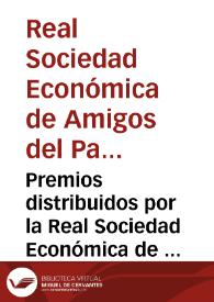Portada:Premios distribuidos por la Real Sociedad Económica de Amigos del Pais de la Ciudad y Reyno de Valencia en la Junta Pública celebrada el dia 8 de Diciembre de 1825