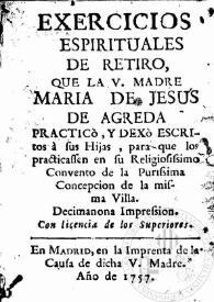 Portada:Exercicios espirituales de retiro / que la V. Madre Maria de Jesús de Agreda practicò, y dexò escritos à sus Hijas, para que los practicassen en su ... Convento de la Purissima Concepcion de la misma Villa