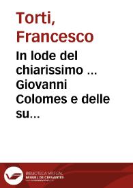 Portada:In lode del chiarissimo ... Giovanni Colomes e delle sue tragedie ... Anacreontica / di Francesco Torti ...