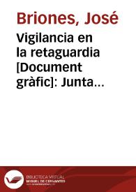 Portada:Vigilancia en la retaguardia : Junta Delegada de Defensa de Madrid / J. Briones, Sindicato Profesionales Bellas Artes U.G.T.