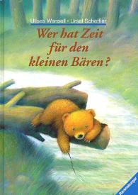Portada:Ilustraciones para \"Wer hat Zeit für den kleinen Bären?\" / Ulises Wensell