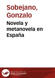 Portada:Novela y metanovela en España / Gonzalo Sobejano