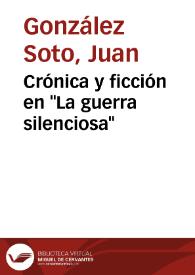 Portada:Crónica y ficción en \"La guerra silenciosa\" / Juan González Soto