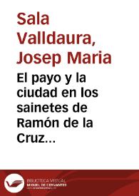 Portada:El payo y la ciudad en los sainetes de Ramón de la Cruz y González del Castillo / Josep Maria Sala Valldaura