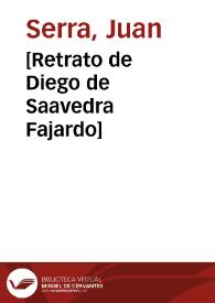 Portada:[Retrato de Diego de Saavedra Fajardo] / J. SERRA lit.; Lit. VIDAL