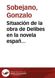 Portada:Situación de la obra de Delibes en la novela española / Gonzalo Sobejano