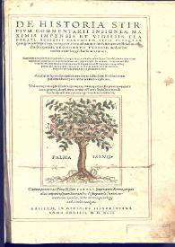 Portada:De historia stirpivm commentarii insignes, maximis impensis et vigiliis elaborati : adiectis earvndem vivis plvsqvam quingentis imaginibus, nunquam antea ad naturae imitationem artificiosius effictis &amp; expressis, Leonharto Fvchsio ... autore : regiones peregrinas pleriq[ue], alij alias, sumptu ingenti, studio indefesso, nec sine discrimine uitae nonnumquam adierunt, ut simplicium materiae cognoscendae facultatem compararent sibi, eam tibi materiam uniuersam summo ...