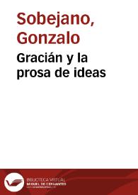Portada:Gracián y la prosa de ideas / Gonzalo Sobejano