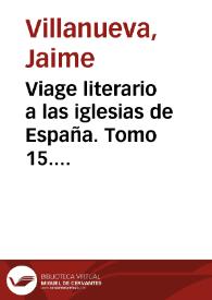 Portada:Viage literario a las iglesias de España. Tomo 15. Viage á Gerona y á Roda / Jaime Villanueva