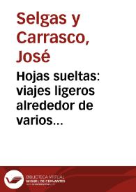 Portada:Hojas sueltas: viajes ligeros alrededor de varios asuntos / por José Selgas y Carrasco
