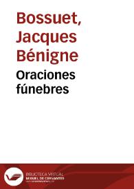 Portada:Oraciones fúnebres / Jacques Bénigne Bossuet; prólogo de Rafel Guinard de la Rosa