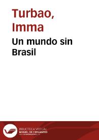 Portada:Un mundo sin Brasil / Imma Turbao