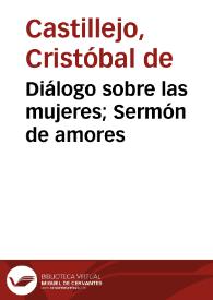 Portada:Diálogo sobre las mujeres; Sermón de amores / Cristóbal de Castillejo