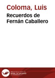 Portada:Recuerdos de Fernán Caballero / por el P. Luis Coloma, S.J.
