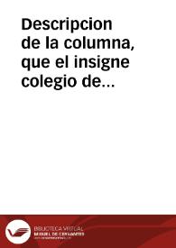 Portada:Descripcion de la columna, que el insigne colegio de plateros de la Ciudad de Valencia, erigiò en el transito de la procession de gracias de la proclamacion de nuestro ... monarca Carlos III, que reduce un curioso à ... octavas