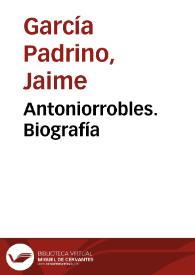 Portada:Antoniorrobles. Biografía / Jaime García Padrino