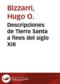 Portada:Descripciones de Tierra Santa a fines del siglo XIII / Hugo O. Bizzarri