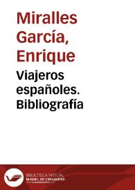 Portada:Viajeros españoles. Bibliografía / Enrique Miralles García, Esteban Gutiérrez Díaz-Bernardo