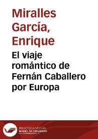 Portada:El viaje romántico de Fernán Caballero por Europa / Enrique Miralles García