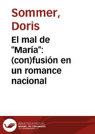 Portada:El mal de \"María\": (con)fusión en un romance nacional / Doris Sommer