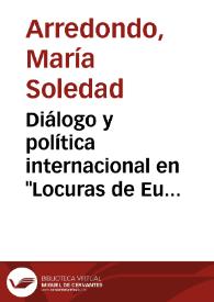 Portada:Diálogo y política internacional en \"Locuras de Europa\", de Saavedra Fajardo / María Soledad Arredondo