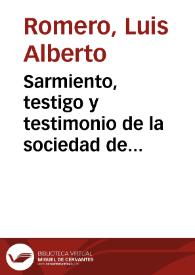 Portada:Sarmiento, testigo y testimonio de la sociedad de Santiago / Luis Alberto Romero