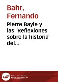 Portada:Pierre Bayle y las \"Reflexiones sobre la historia\" del padre Feijoo / Fernando Bahr