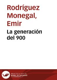 Portada:La generación del 900 / Emir Rodríguez Monegal