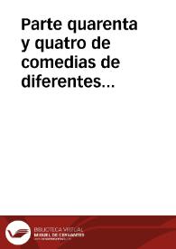 Portada:Parte quarenta y quatro de comedias de diferentes autores
