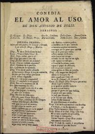 Portada:El amor al uso [1799] / de don Antonio de Solis
