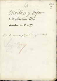 Portada:Eurídice y Orfeo : comedia. Emp.: Hombre o fantasma ¿quién eres? (h. 2)... Fin.: la obediencia le disculpa (h. 42) / de Antonio de Solís y Ovando [i.e. Rivadeneyra]