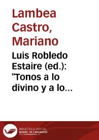 Portada:Luis Robledo Estaire (ed.): \"Tonos a lo divino y a lo humano en el Madrid barroco\". Madrid: Fundación Caja Madrid. Editorial Alpuerto, 2004 [Reseña] / Mariano Lambea