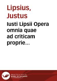 Portada:Iusti Lipsii Opera omnia quae ad criticam proprie spectant : iam nouiter ab ipso aucta, correcta, digesta....