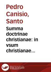 Portada:Summa doctrinae christianae : in vsum christianae pueritiae per quaestiones recens conscripta et nunc denuò edita... / [a D. Petro Canisio]