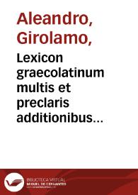 Portada:Lexicon graecolatinum multis et preclaris additionibus locupletatum... / [Hieronymi Aleandri]