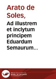 Portada:Ad illustrem et inclytum principem Eduardum Semaurum ... Nicolai Aleni ... Arati Phaenomena. [Nicolai Aleni ... Iupiter Pheretrius ; Nicolai Aleni ... Bucolica]