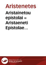 Portada:Aristainetou epistolai = : Aristaeneti Epistolae graecae, cum latina interpretatione &amp; notis