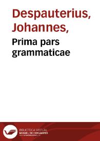Portada:Prima pars grammaticae / Ioannis Despauterii ... diligentius ab Ascentio recognita &amp;  impressa...