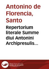 Portada:Repertorium literale Summe diui Antonini Archipresulis Florentini... : [tabula quintuplex totius Summae... / compilata per dñm. Ioannem Molitoris...]