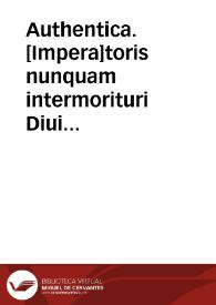 Portada:Authentica. [Impera]toris nunquam intermorituri Diui Justiniani Nouellae, quas vulgo Volumen appellari collubuit, totius Me hercule Censurae Civilis...