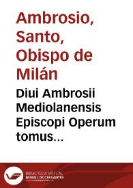 Portada:Diui Ambrosii Mediolanensis Episcopi Operum tomus quartus [-quintus]