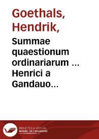 Portada:Summae quaestionum ordinariarum ... Henrici a Gandauo ; cum duplici repertorio ; tomus prior