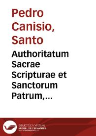 Portada:Authoritatum Sacrae Scripturae et Sanctorum Patrum, quae in Catechismo Doctoris Petri Canisij ... citantur..., pars tertia : De priori iustitiae christianae parte ... siue De peccatis...