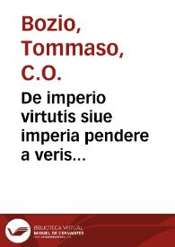Portada:De imperio virtutis siue imperia pendere a veris virtutibus non a simulatis libri duo, aduersus Macchiauellum / auctore Thoma Bozio Eugubino...
