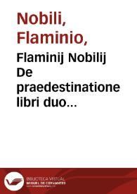 Portada:Flaminij Nobilij De praedestinatione libri duo...