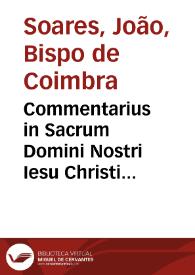 Portada:Commentarius in Sacrum Domini Nostri Iesu Christi Euangelium secundum Matthaeum / a D. Ioanne Soarez...
