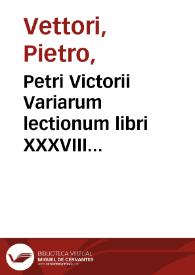 Portada:Petri Victorii Variarum lectionum libri XXXVIII...