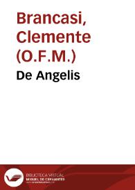 Portada:De Angelis / authore P.F. Clemente Brancasio de Carauinea...