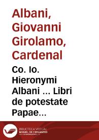 Portada:Co. Io. Hieronymi Albani ... Libri de potestate Papae et Concilii