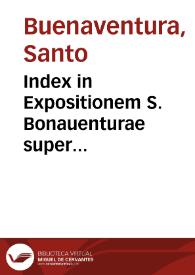 Portada:Index in Expositionem S. Bonauenturae super Sententiarum libros... / auctore R.P.M. Ioanne Balainio Andrio...